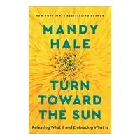 Turn Toward the Sun