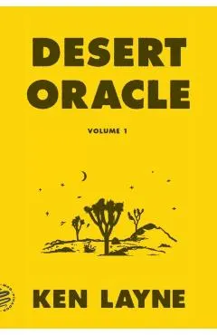 Desert Oracle: Volume 1: Strange True Tales from the American Southwest