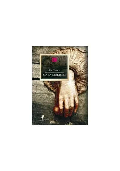 Casa molimei - Paperback - Jim Crace