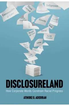 Disclosureland: How Corporate Words Constrain Racial Progress