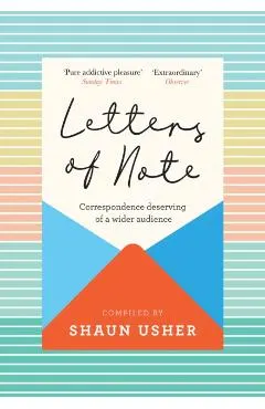 Letters of Note: Correspondence Deserving of a Wider Audience