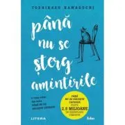 Pana nu se sterg amintirile