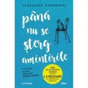 Pana nu se sterg amintirile