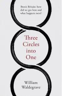Three Circles Into One: Brexit Britain