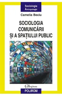 eBook Sociologia comunicarii si a spatiului public