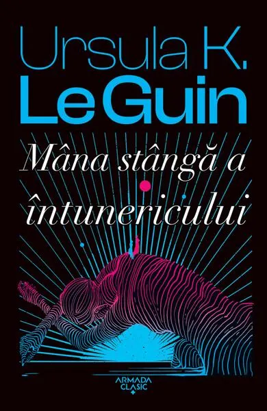 Mâna stângă a întunericului - Paperback brosat - Ursula K. Le Guin
