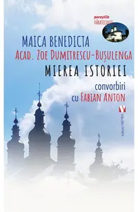Mierea istoriei - Paperback brosat - Fabian Anton, Zoe Dumitrescu-Buşulenga