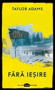 Fără ieșire - Paperback brosat - Taylor Adams