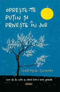 Oprește-te puțin și privește în jur