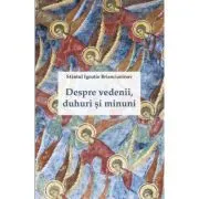 Despre vedenii, duhuri si minuni