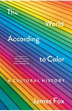 The World According to Color: A Cultural History