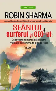 Sfântul, surferul și CEO-ul - Paperback brosat - Robin Sharma