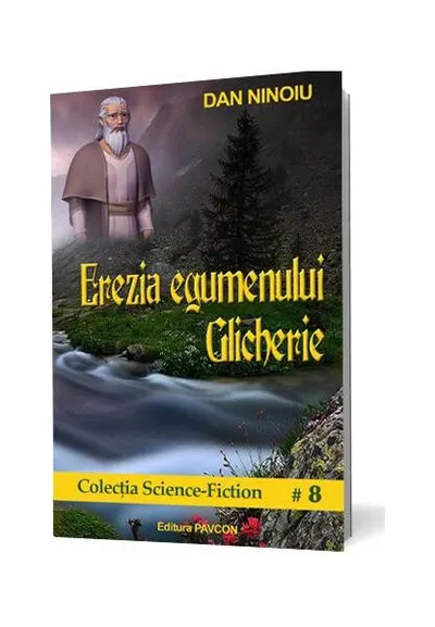 Erezia egumenului Glicherie - Paperback brosat - Dan Ninoiu
