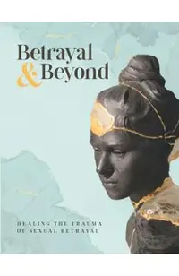 Betrayal and Beyond