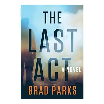 The Last Act, Brad Parks