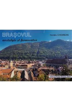 Brasovul nostalgic si fermecator