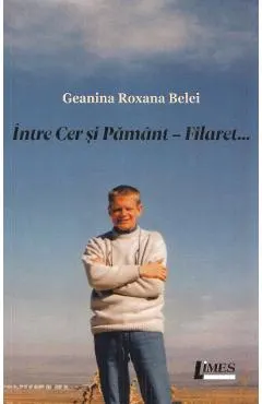 Intre cer si pamant. Filaret