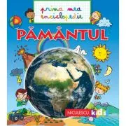 Prima mea enciclopedie. Pamantul