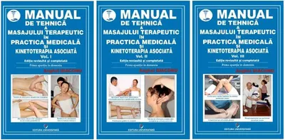 Manual de tehnică a masajului terapeutic și kinetoterapia complementară (Vol. 1-3) - Paperback brosat - Anghel Diaconu