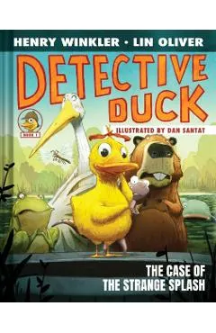 Detective Duck: The Case of the Strange Splash (Detective Duck #1)