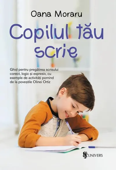Copilul tău scrie - Hardcover - Oana Moraru