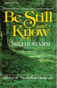Be Still and Know