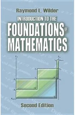 Introduction to the Foundations of Mathematics: Second Edition
