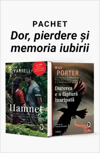 Pachet Dor, pierdere și memoria iubirii. Hamnet/Durerea e o făptură înaripată