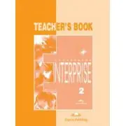 Enterprise 2, Elementary, Teachers Book. Curs de limba engleza pentru clasa a 6-a