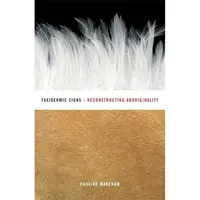 Taxidermic Signs: Reconstructing Aboriginality