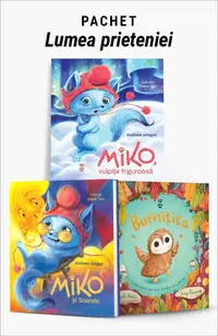 Pachet Lumea prieteniei. Miko, vulpița friguroasă/Miko și Soarele/Bufnițica
