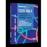 Teste-grila pentru admiterea la scolile de politie jandarmerie si frontiera. Limba engleza legislatie specifica M.A.I. institutiile politice ale statului educatie civica si cetateneasca