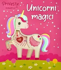 Unicorni magici. Privește înăuntru! - Hardcover