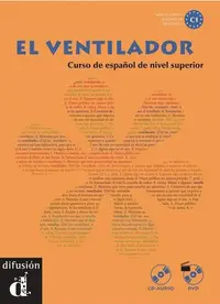 El ventilador - Libro del alumno + CD + DVD (C1) - Paperback brosat - A. R, F. Rosales Varo, G. Lozano L, G. Ruiz Fajardo, J. P. Ruiz Campillo, M. D. Chamorro Guerrero