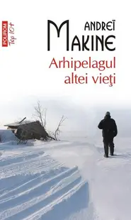 Arhipelagul altei vieți - Paperback brosat - Andreï Makine