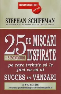 25 de mișcări inspirate + 5 bonusuri pe care trebuie să le faci ca să ai succes în vânzări - Paperback brosat - Stephan Schiffman