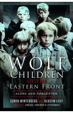 The Wolf Children of the Eastern Front