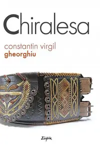 Chiralesa - Paperback brosat - Constantin Virgil Gheorghiu