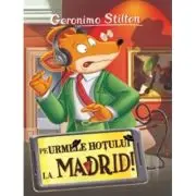 Pe urmele hotului la... Madrid