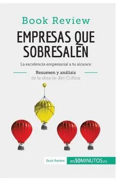 Empresas que sobresalen de Jim Collins (Análisis de la obra): La excelencia empresarial a tu alcance - 50minutos