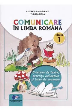 Comunicare in limba romana - Clasa 1 - Culegere de texte