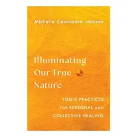 Illuminating Our True Nature