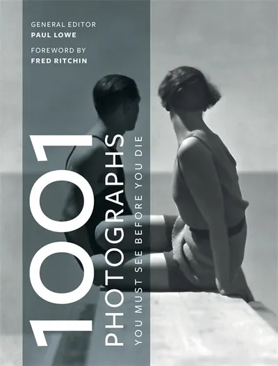 1001 Photographs: You Must See Before You Die