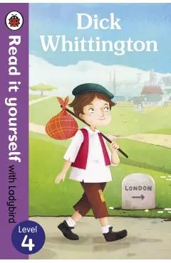 Dick Whittington - Read it yourself with Ladybird: Level 4 -