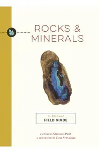 Rocks and Minerals: An Illustrated Field Guide