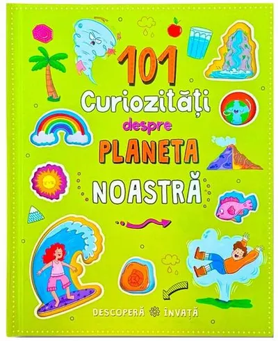 101 curiozități despre planeta noastră - Hardcover