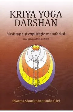 Kriya Yoga Darshan. Meditatie si explicatie metaforica