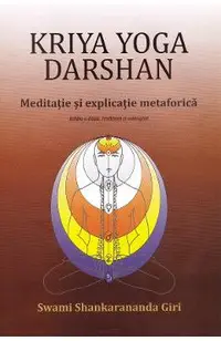 Kriya Yoga Darshan. Meditatie si explicatie metaforica