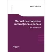 Manual de cooperare judiciara internationala penala. Curs universitar