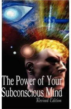 The Power of Your Subconscious Mind, Revised Edition